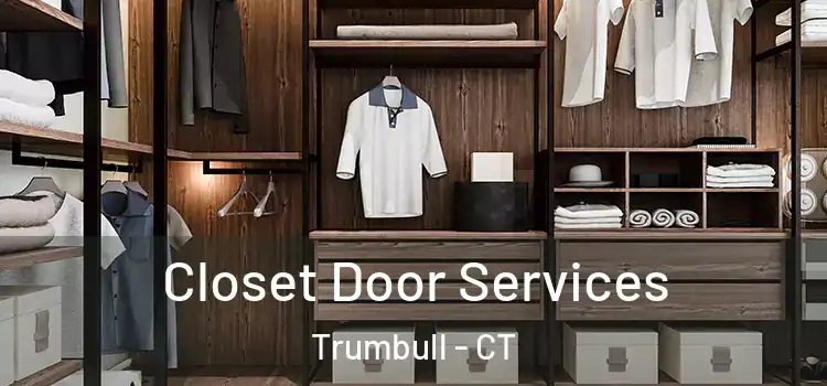  Closet Door Services Trumbull - CT
