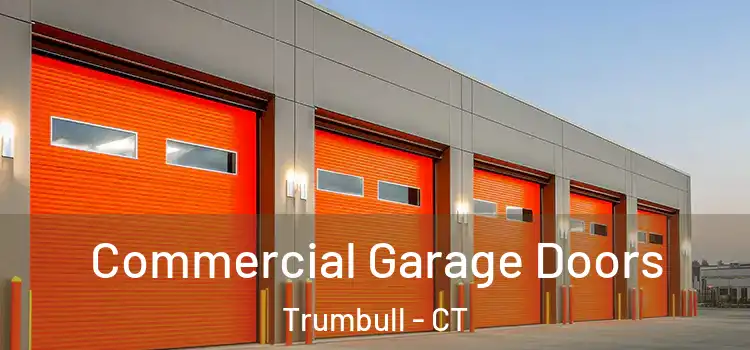  Commercial Garage Doors Trumbull - CT