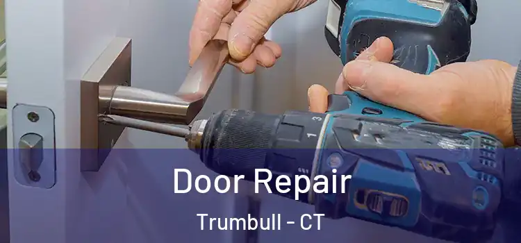 Door Repair Trumbull - CT