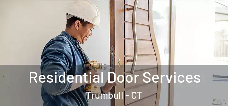 Residential Door Services Trumbull - CT
