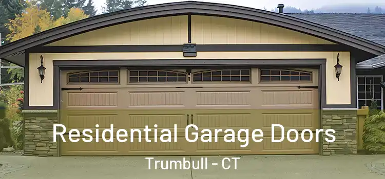  Residential Garage Doors Trumbull - CT